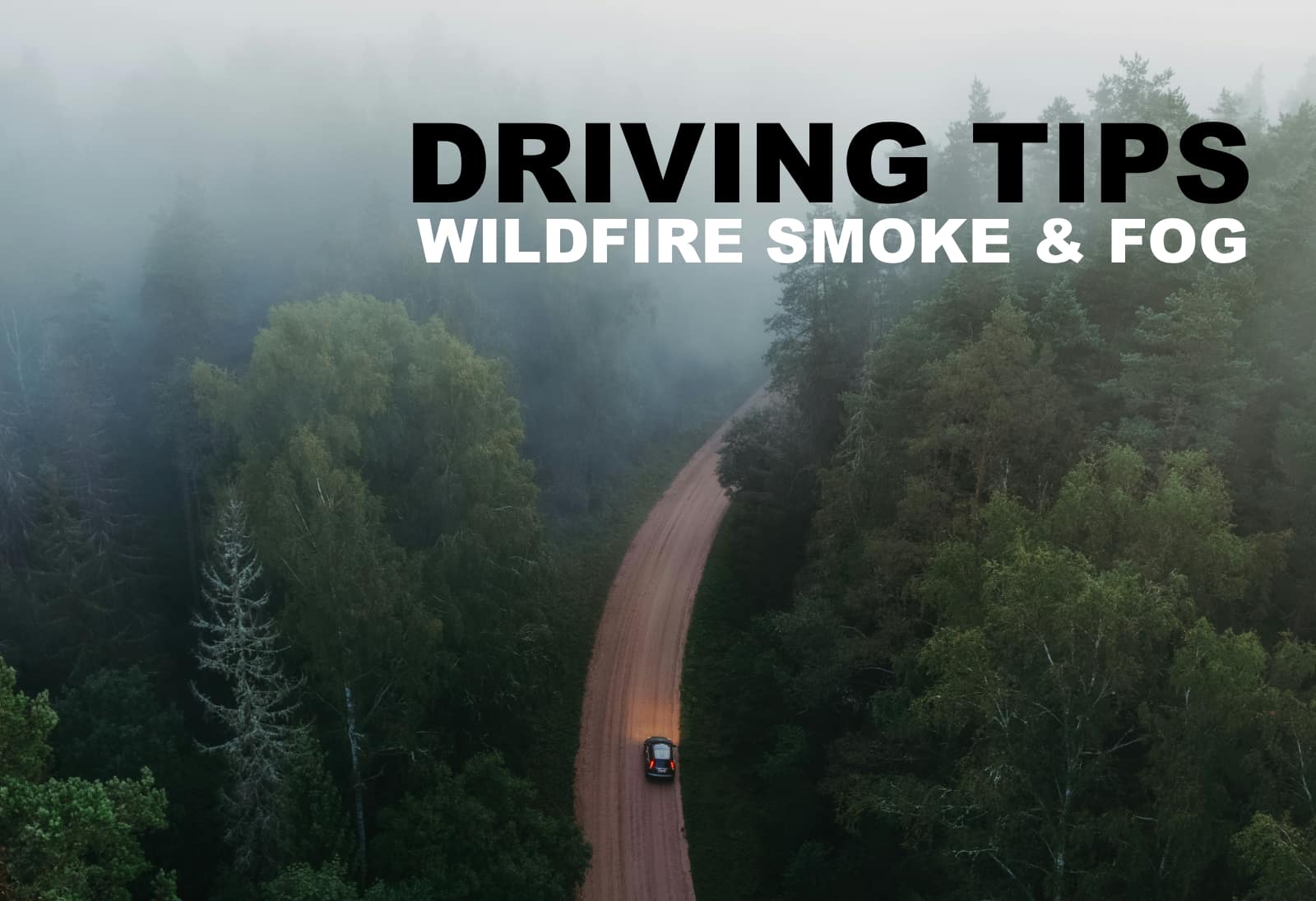 driving tips smoke fog2 - World Famous Autos - driving in smoke